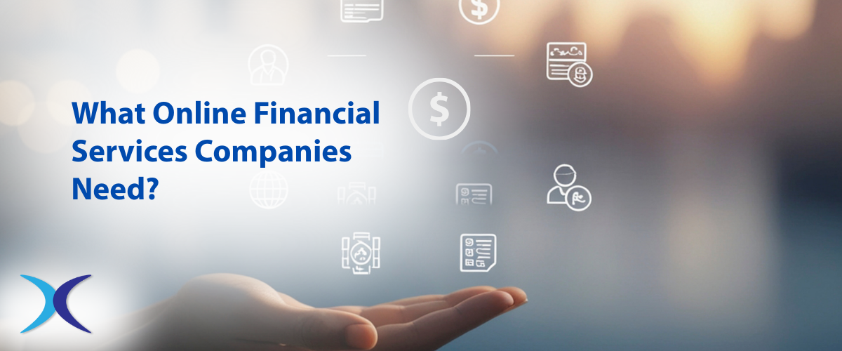 What Online Financial Services Companies Need?