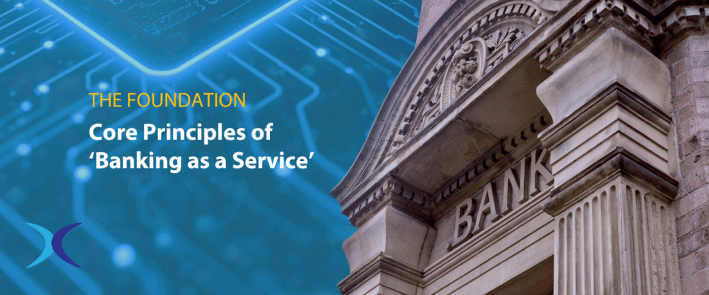 Banking as a service (BaaS) Core Principles